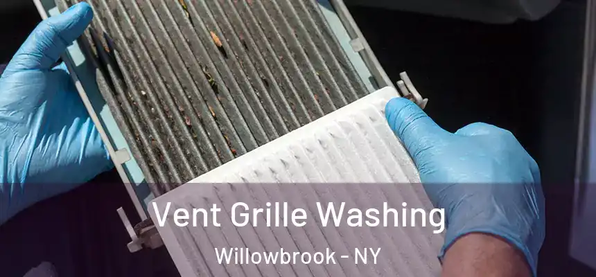 Vent Grille Washing Willowbrook - NY