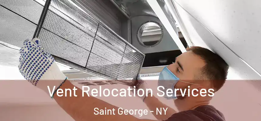  Vent Relocation Services Saint George - NY