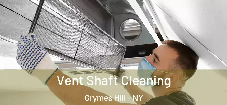 Vent Shaft Cleaning Grymes Hill - NY
