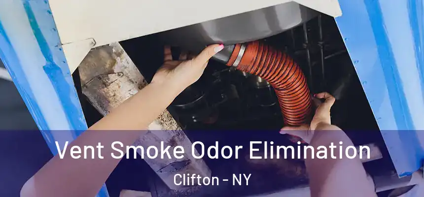 Vent Smoke Odor Elimination Clifton - NY