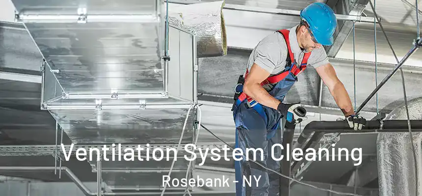 Ventilation System Cleaning Rosebank - NY