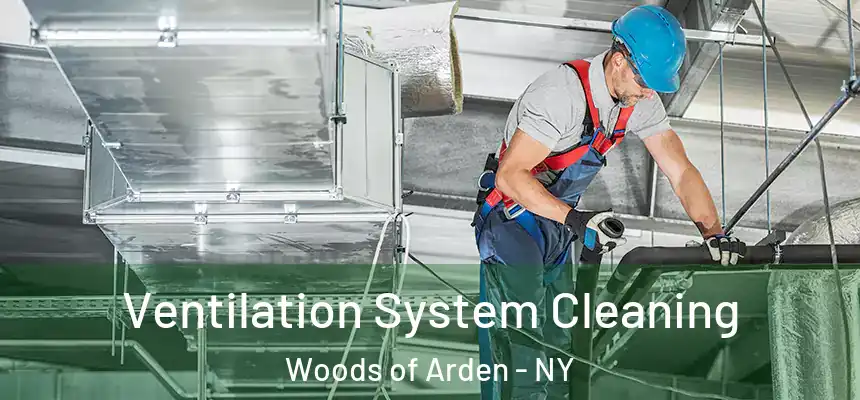  Ventilation System Cleaning Woods of Arden - NY