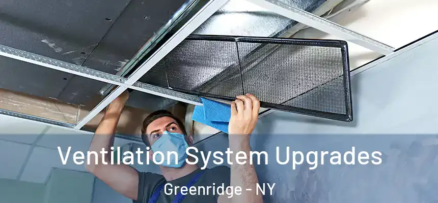  Ventilation System Upgrades Greenridge - NY