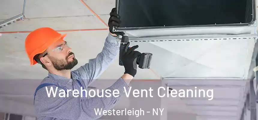  Warehouse Vent Cleaning Westerleigh - NY
