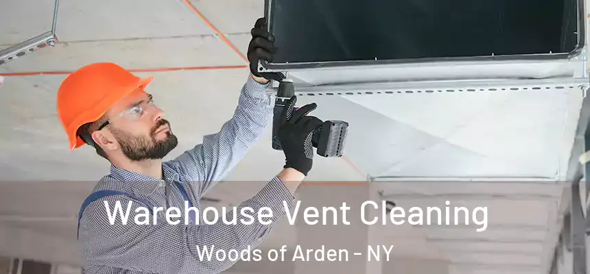 Warehouse Vent Cleaning Woods of Arden - NY