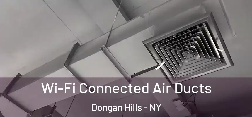 Wi-Fi Connected Air Ducts Dongan Hills - NY