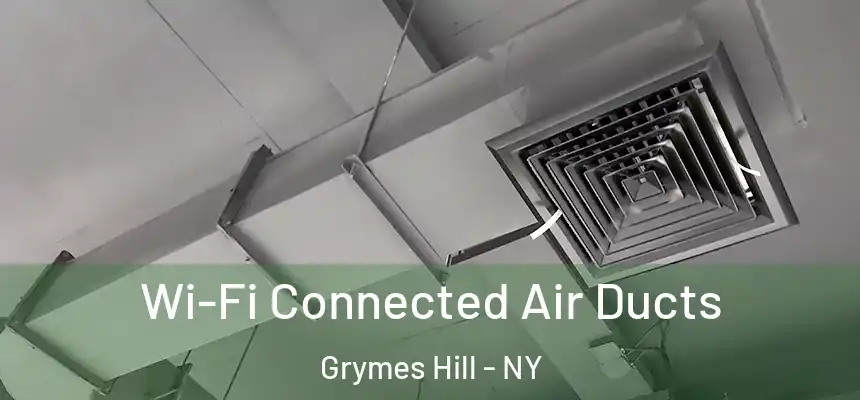  Wi-Fi Connected Air Ducts Grymes Hill - NY