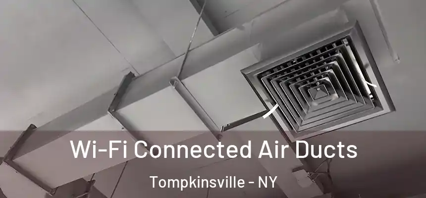 Wi-Fi Connected Air Ducts Tompkinsville - NY